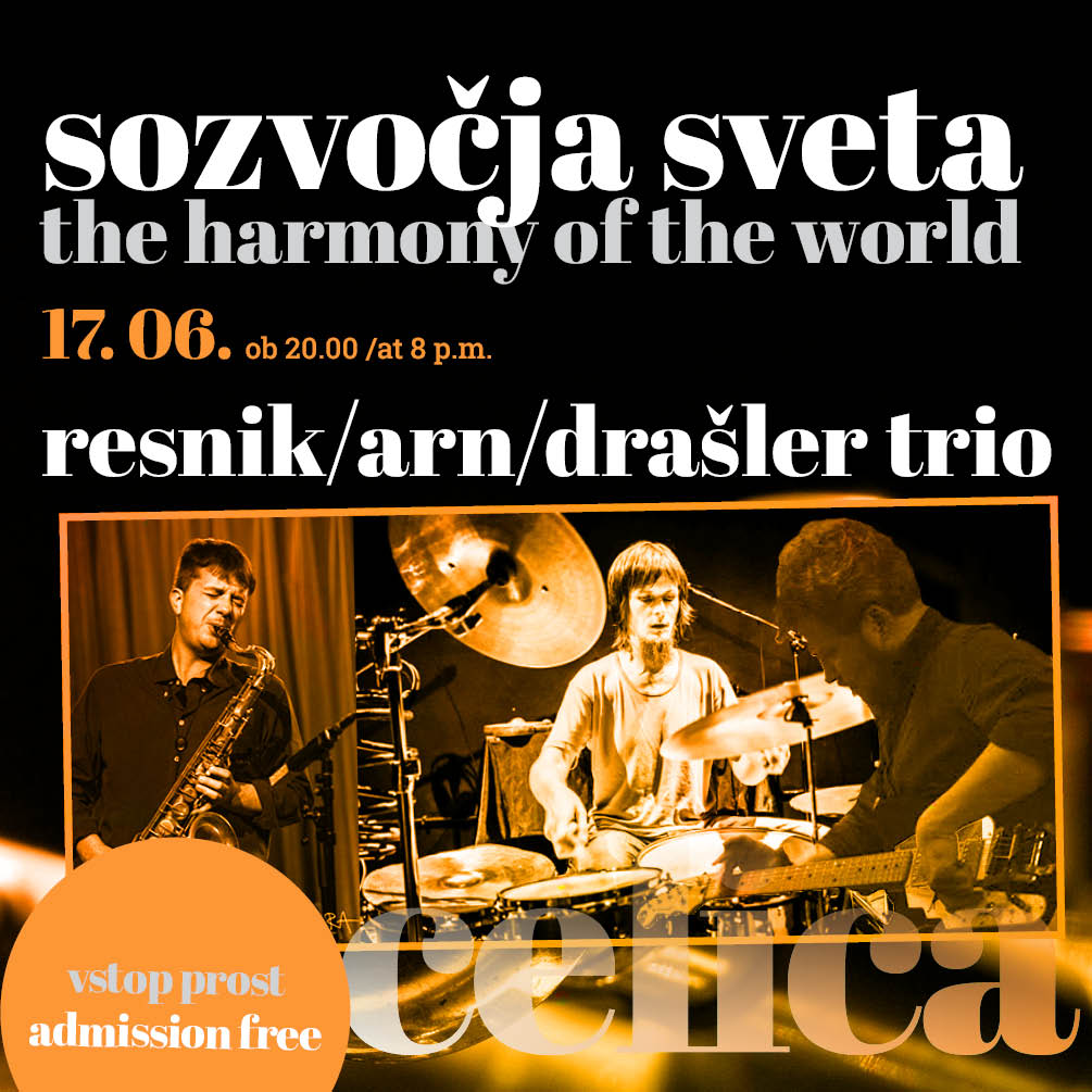 The Harmony of the World: Resnik/Arn/Drašler trio